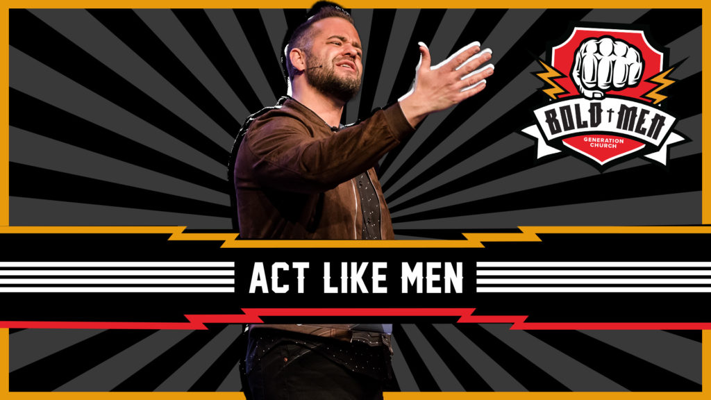 Act Like Men