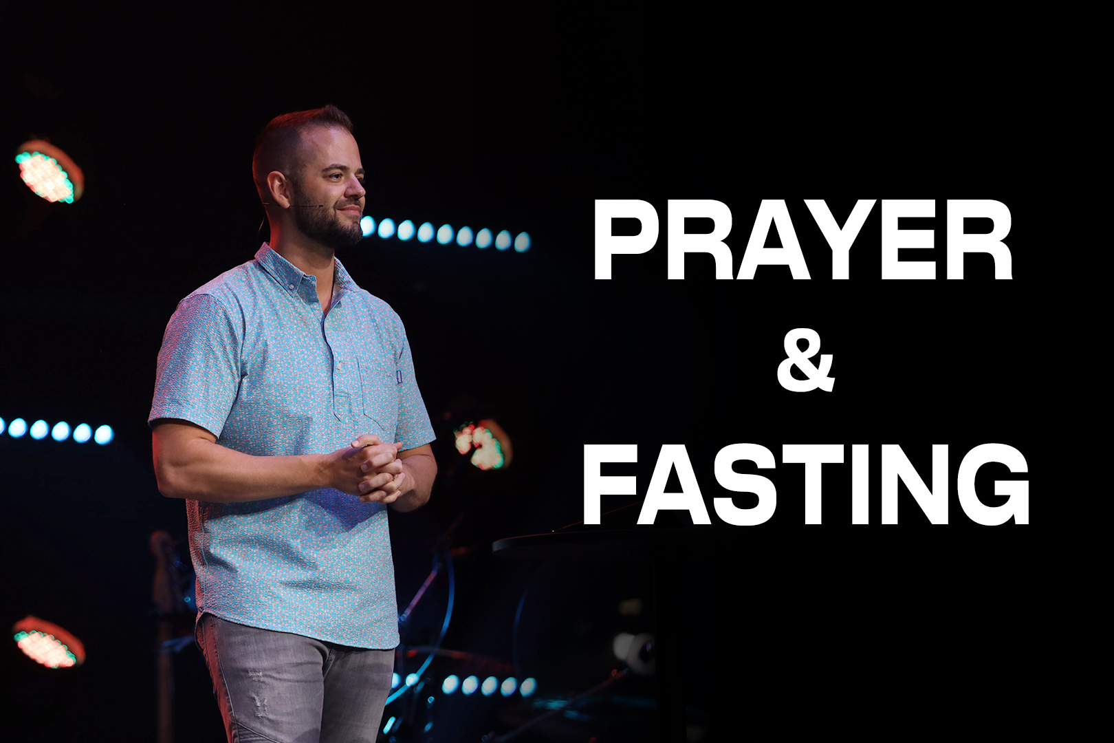 Prayer And Fasting | Generation Church