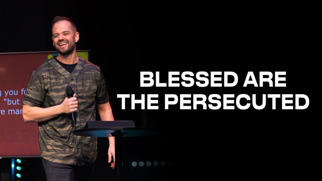 Blessed Are The Persecuted