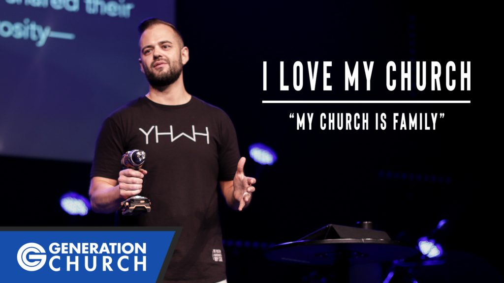I Love My Church Because My Church Is Family