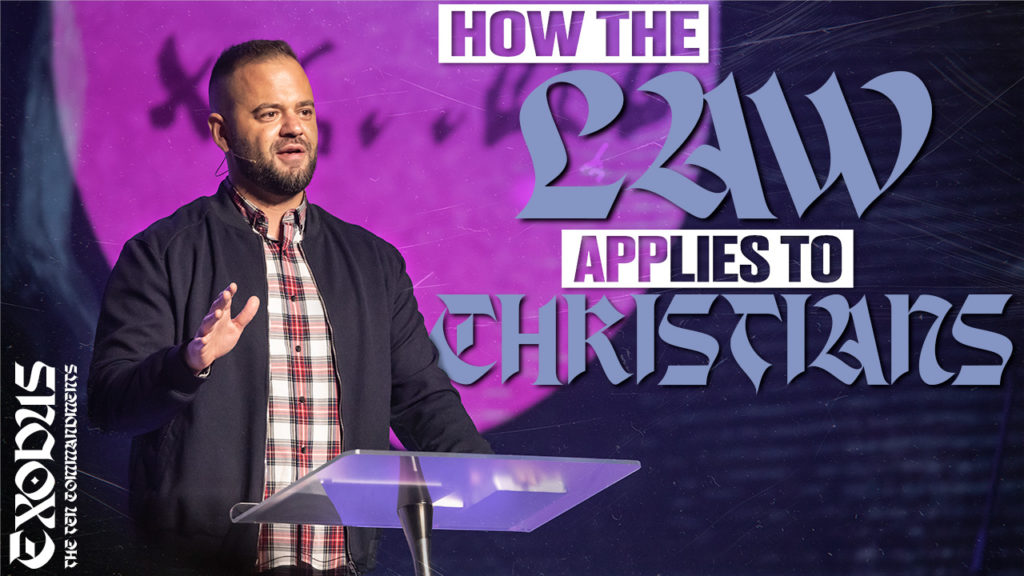 How the Law Applies to Christians | The Ten Commandments