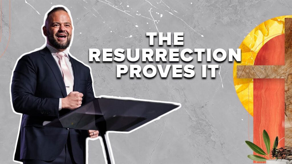 The Resurrection Proves It