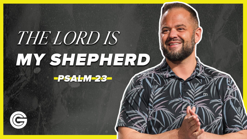 Psalm 23: The Lord is My Shepherd